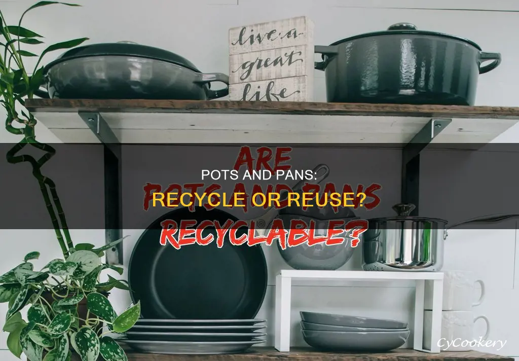 are pots and pans recyclable