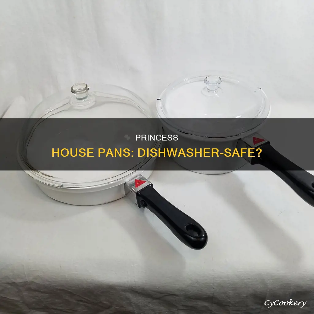 are princess house pans dishwasher safe