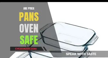 Pyrex Pans: Safe for Ovens?