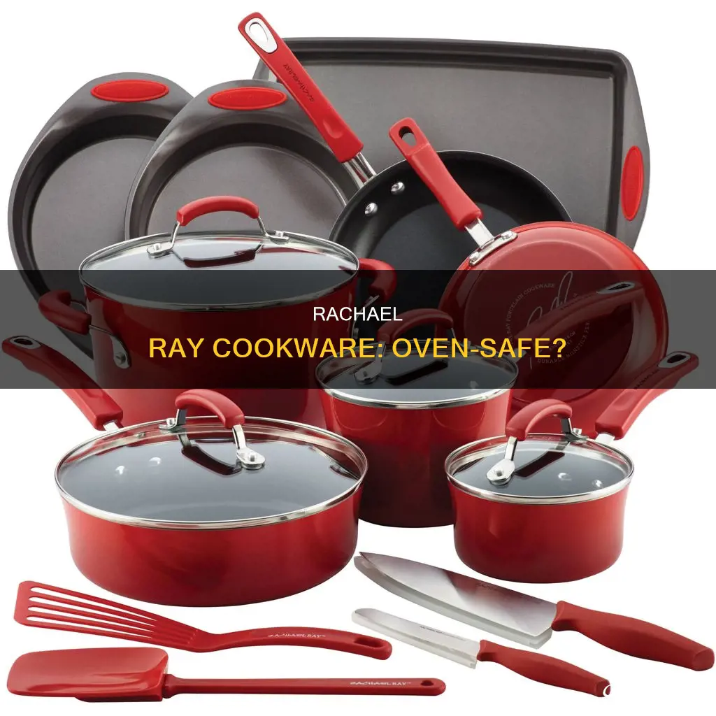 are rachael ray pots and pans oven safe