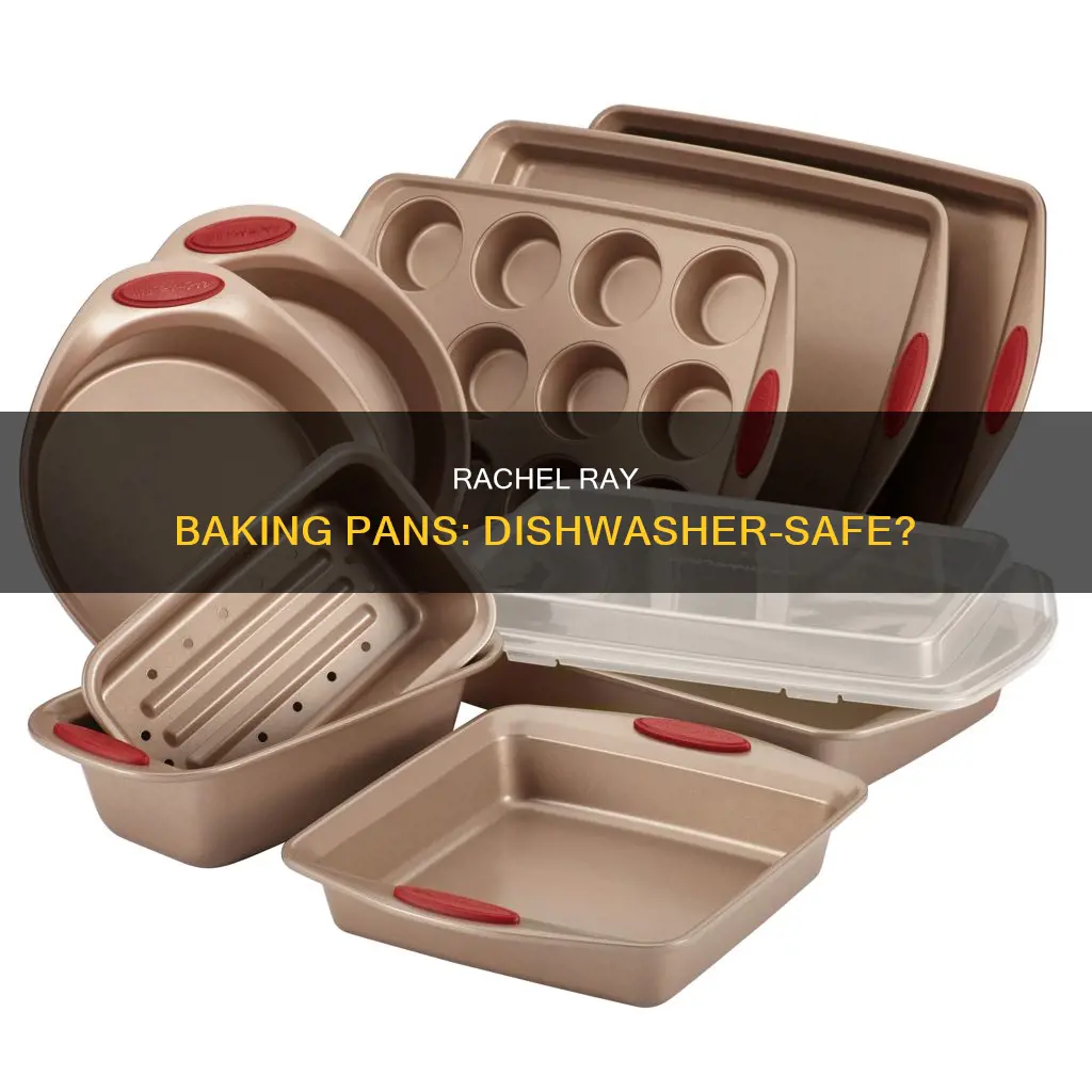 are rachel ray baking pans dishwasher safe