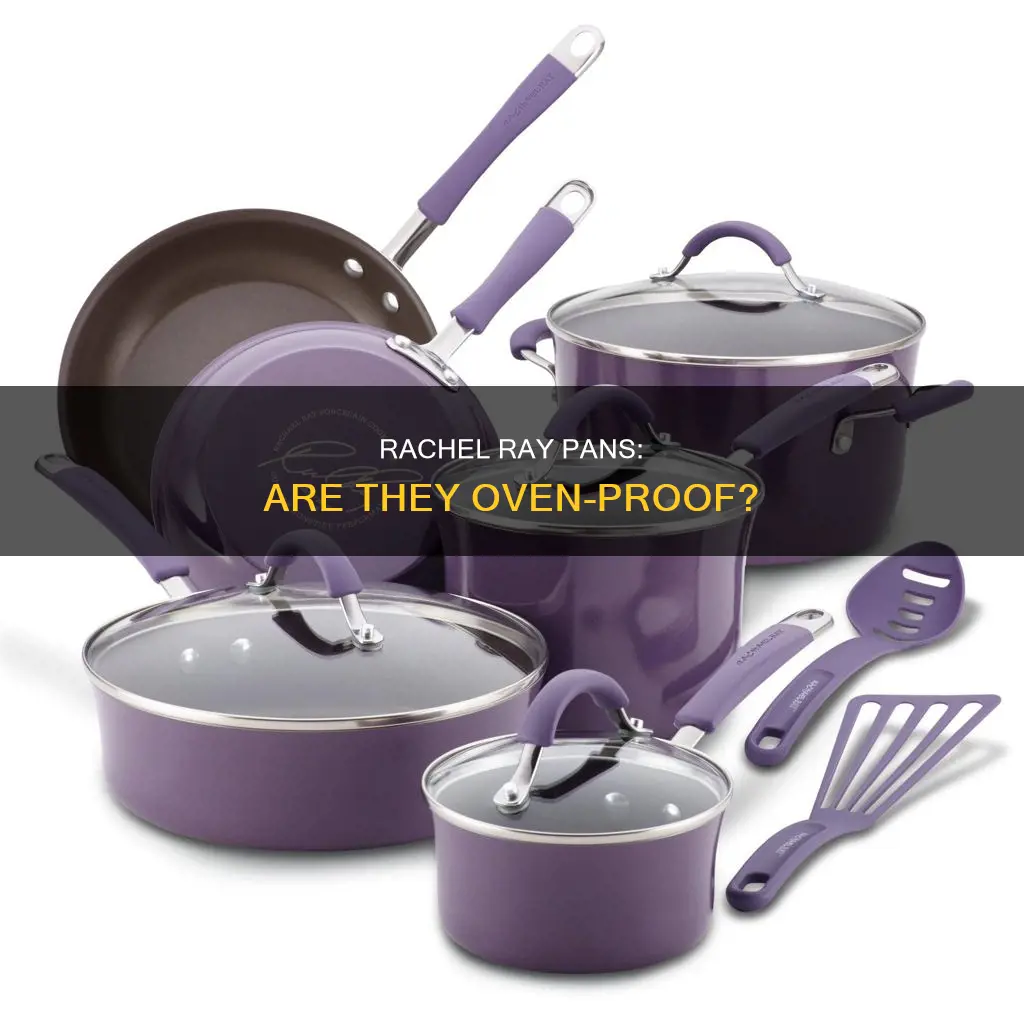 are rachel ray pans oven proof