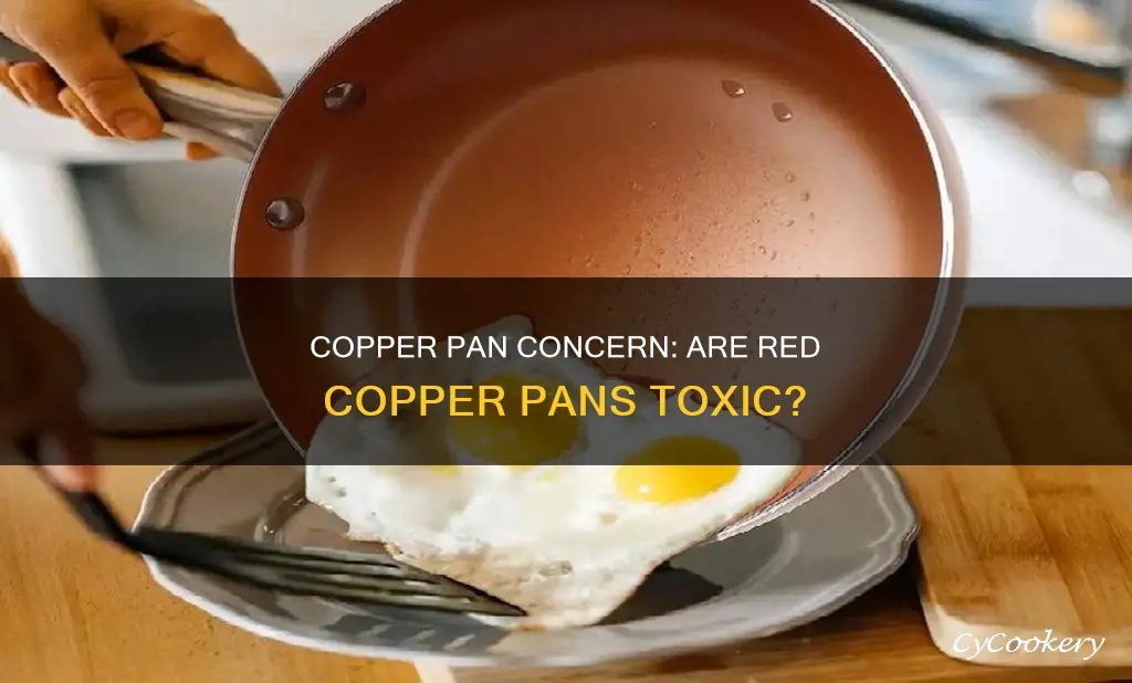 are red copper pans toxic