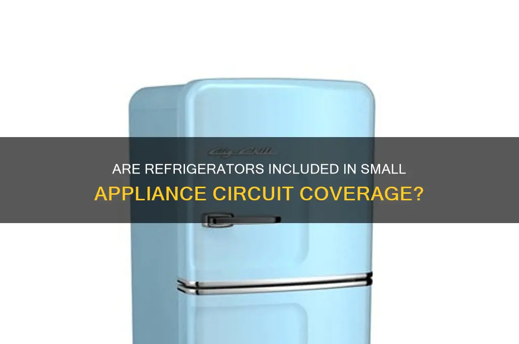 are refrigerators covered in the small appliance cirucit
