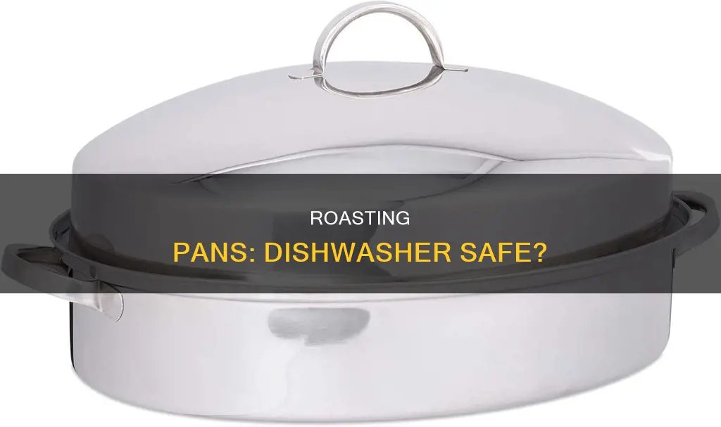 are roasting pans dishwasher safe