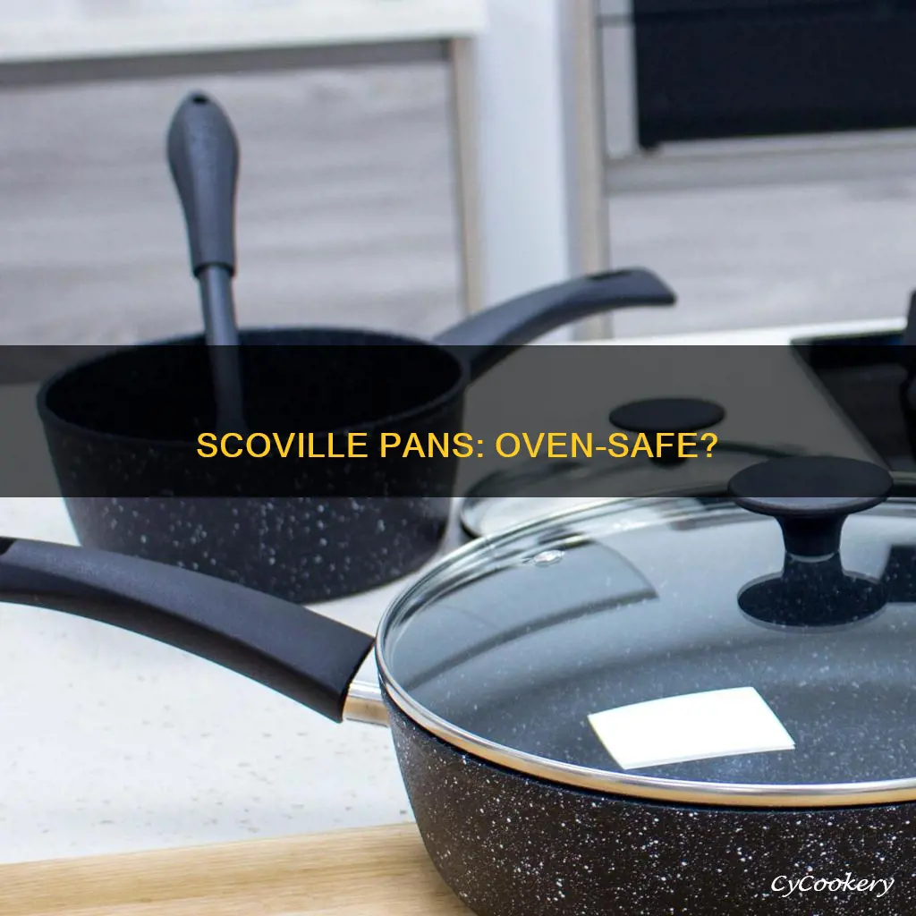 are scoville pans oven safe