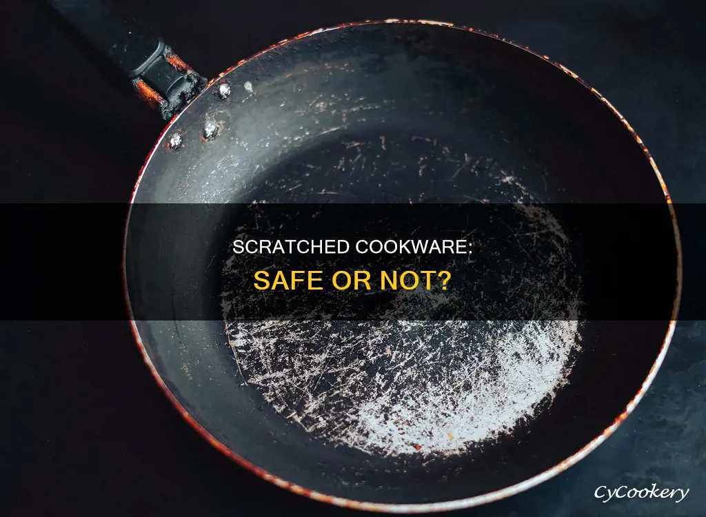 are scratched pots pans safe