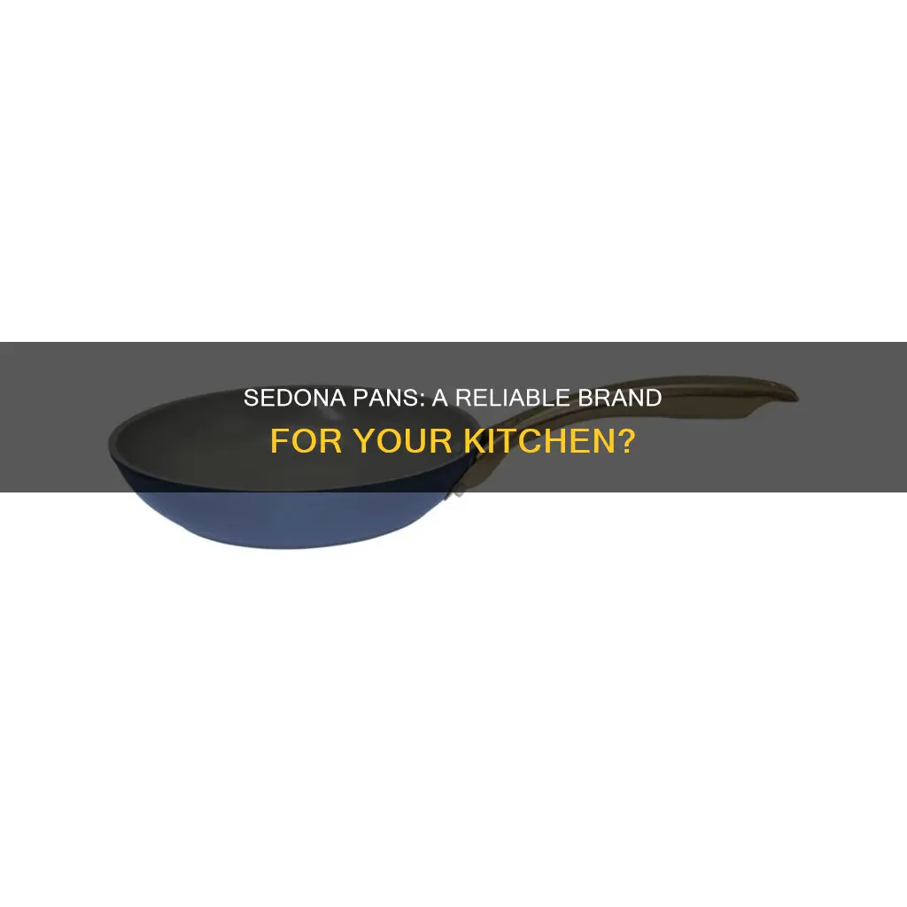 are sedona pans a good brand