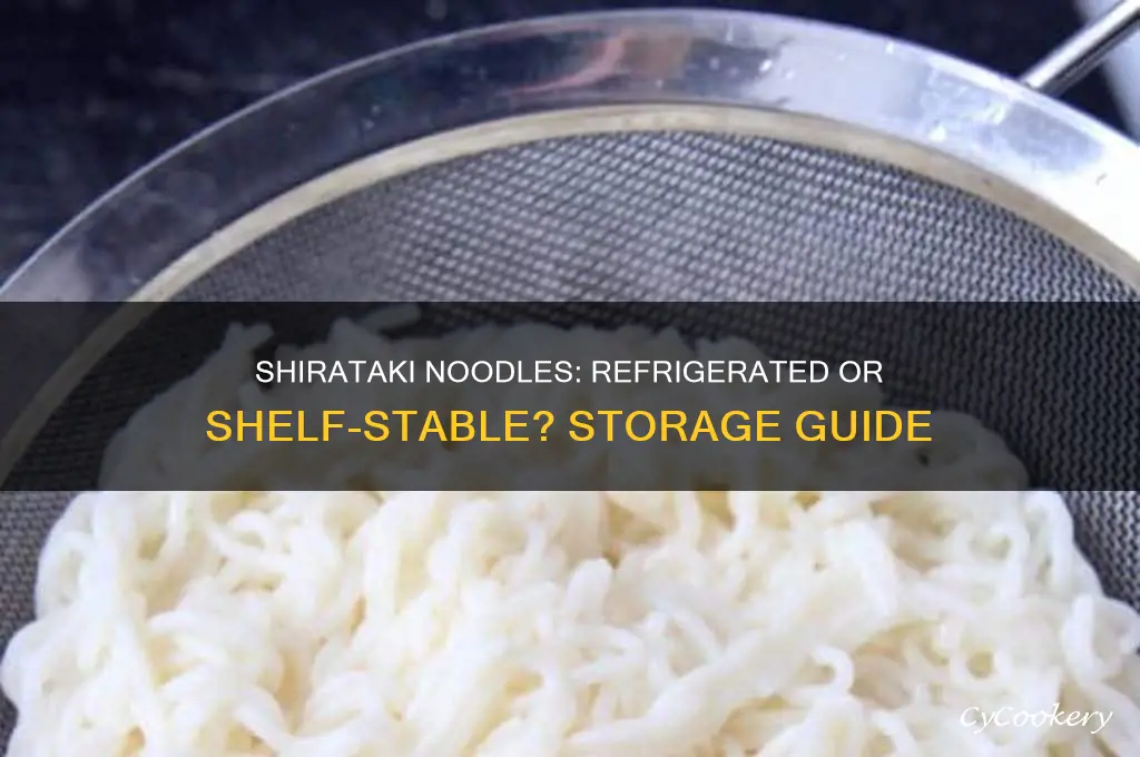 are shirataki noodles refrigerated or shelf-stable