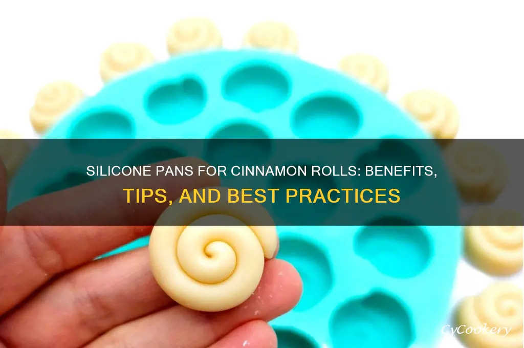 are silican pans good to use for cinnomon rolls
