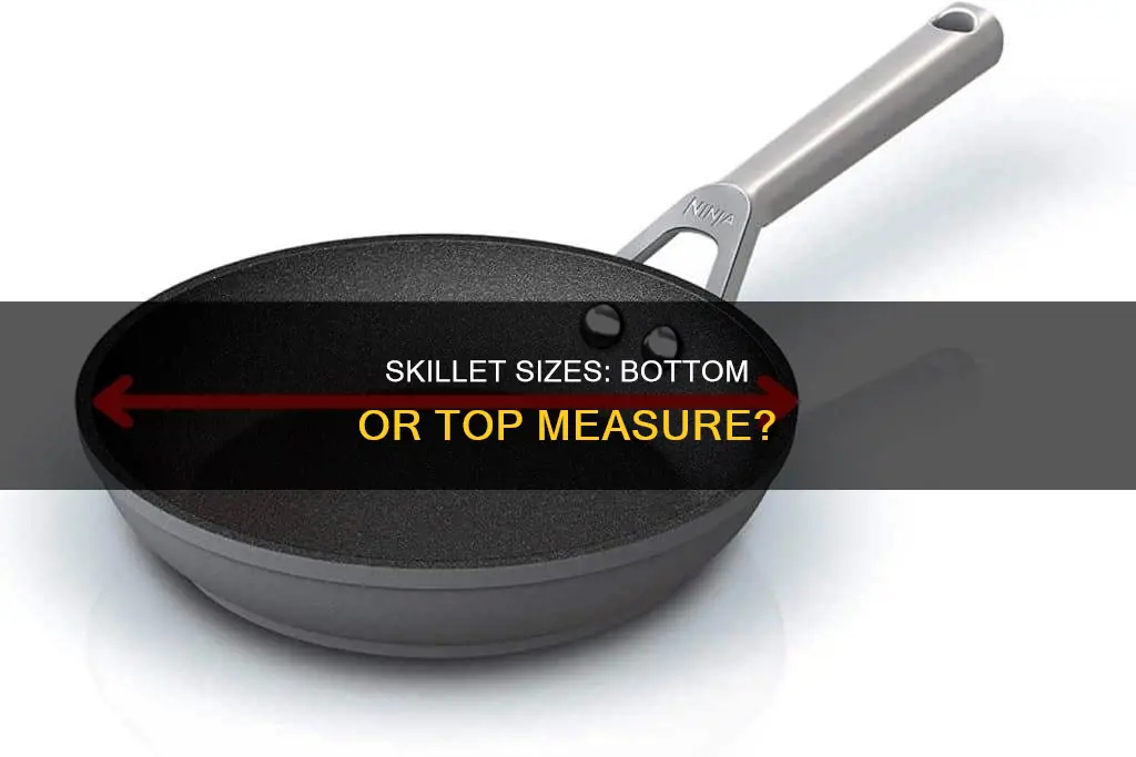 are skillet sizes the bottom or top of the pan