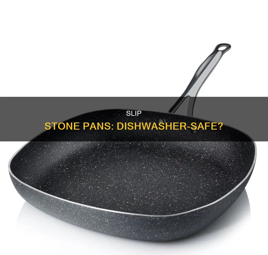 are slip stone pans dishwasher safe