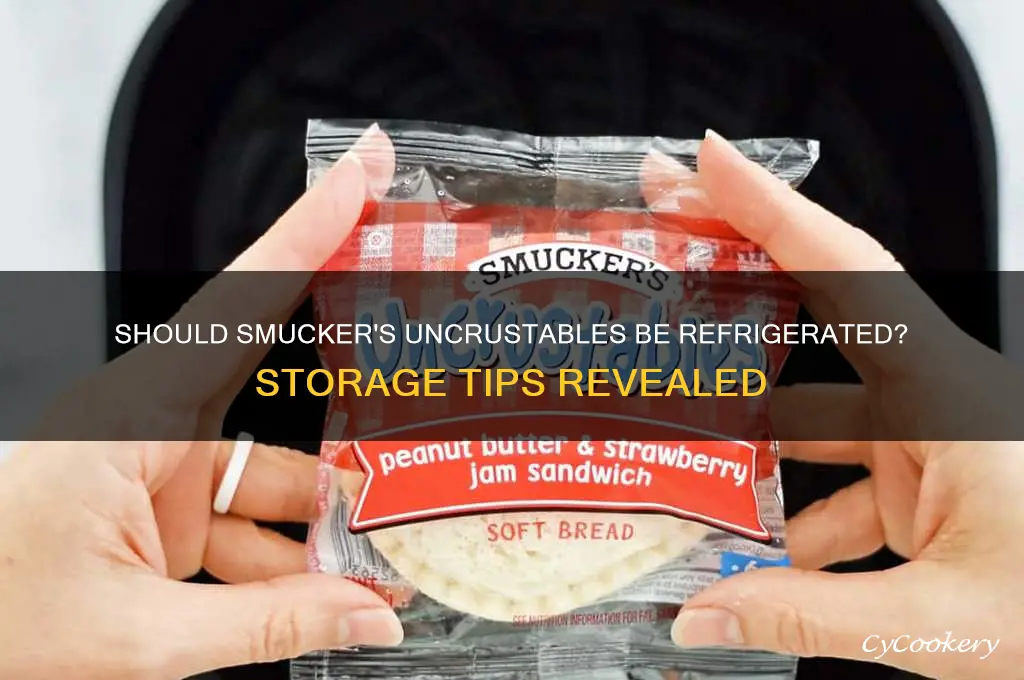 are smuckers uncrustables supposed to be refrigerated
