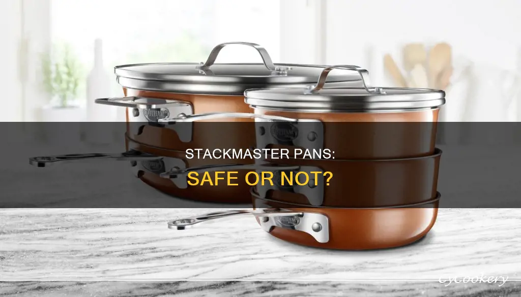 are stackmaster pans safe