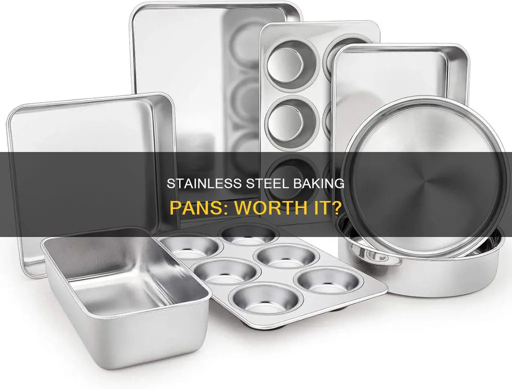 are stainless steel baking pans good