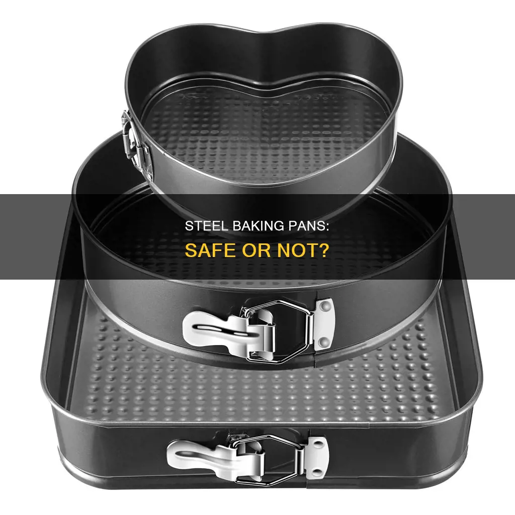 are steel baking pans safe