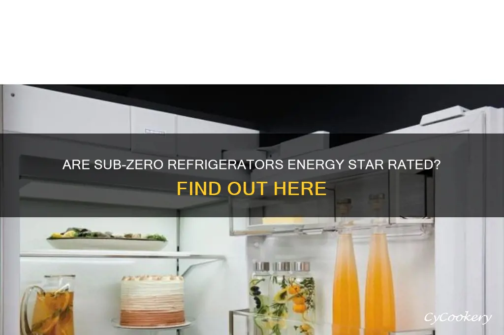 are sub zero refrigerators energy star rated