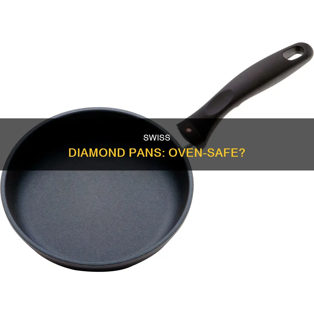 are swiss diamond pans oven safe