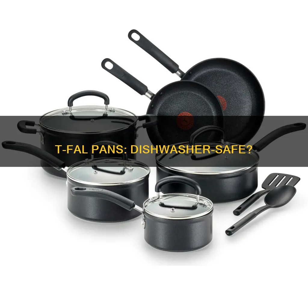 are t fal pans dishwasher safe