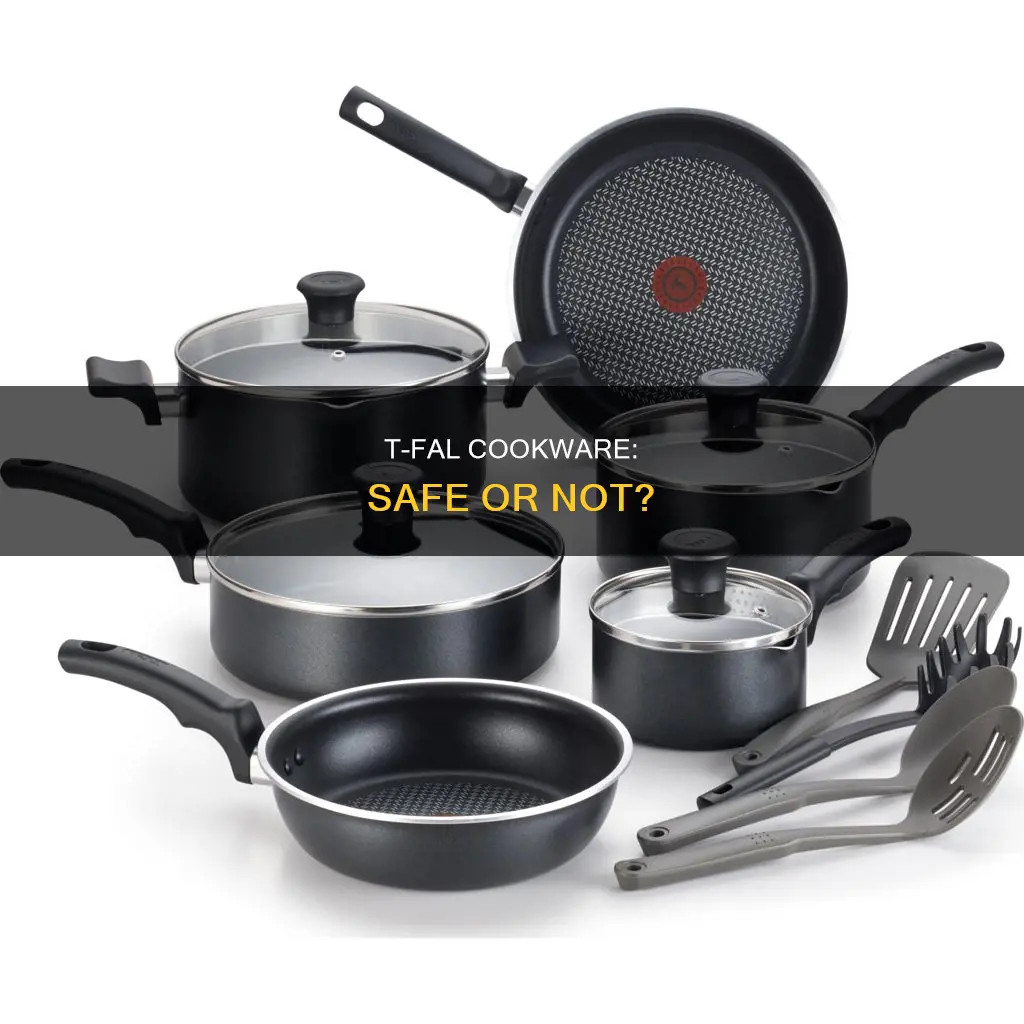 are t fal pots and pans safe