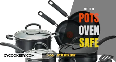 T-fal Pots: Oven-Safe?