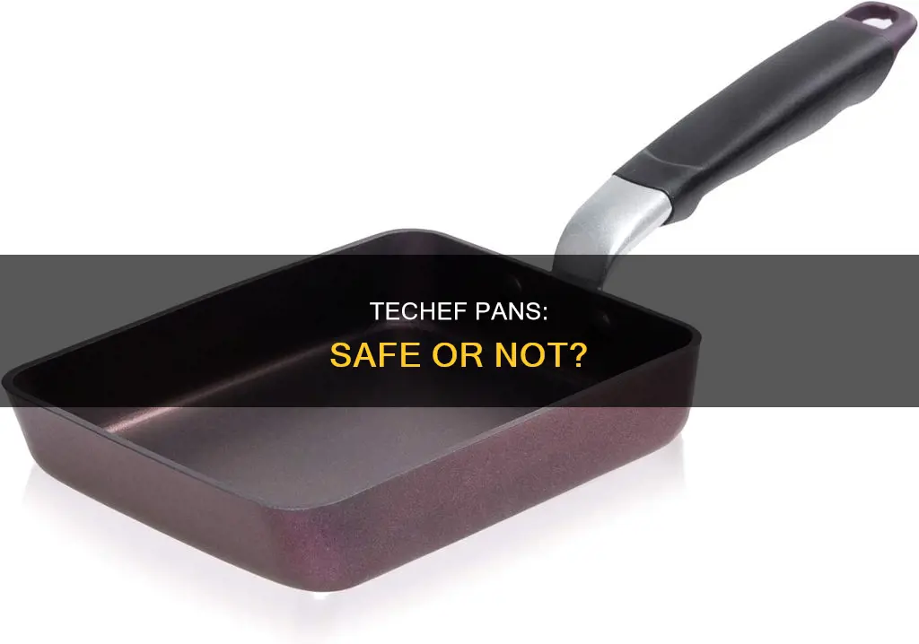 are techef pans safe