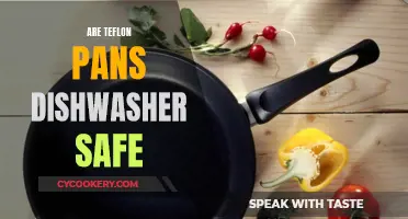 Teflon Pans: Dishwasher-Safe?