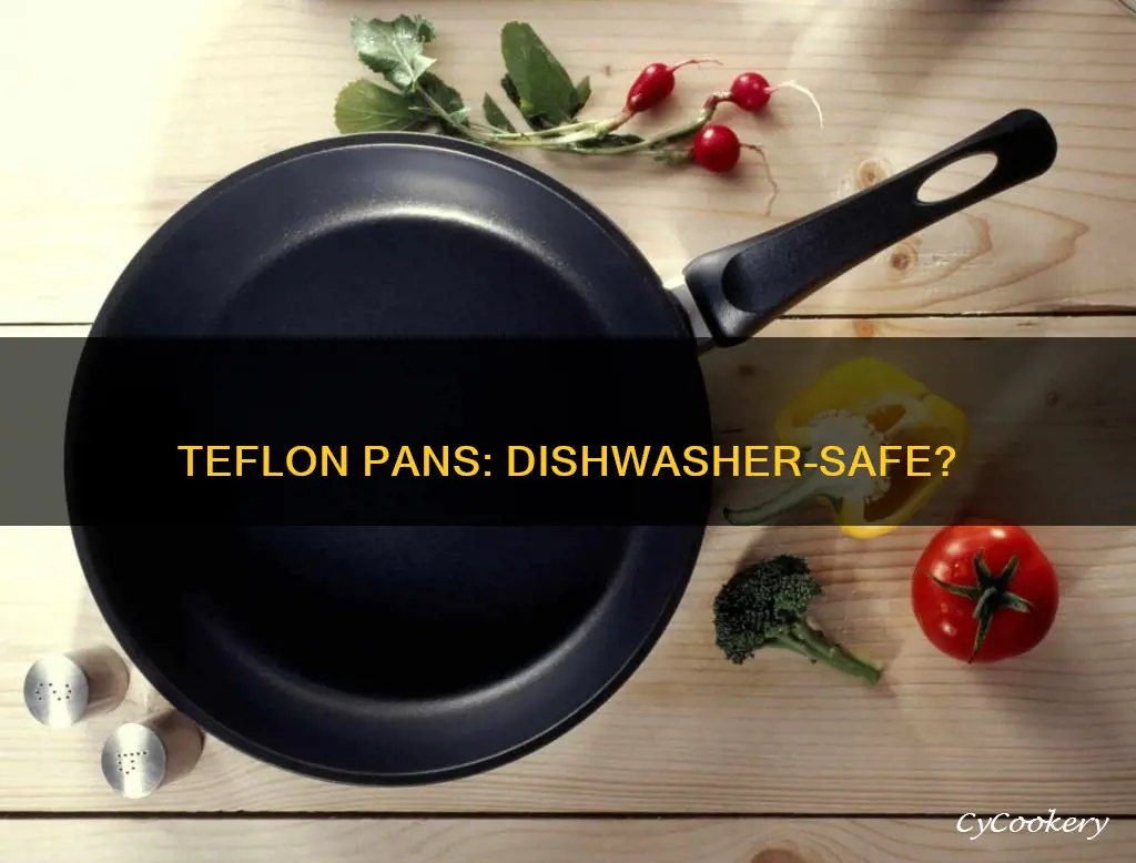 are teflon pans dishwasher safe