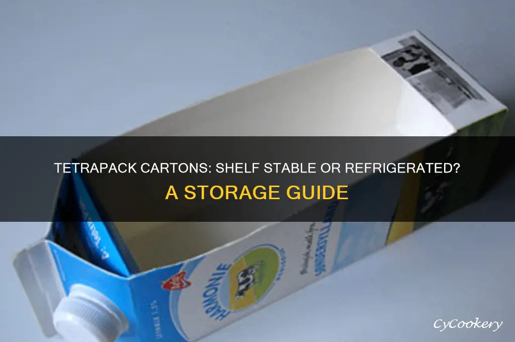 are tetrapack cartons shelf stable or refrigerated