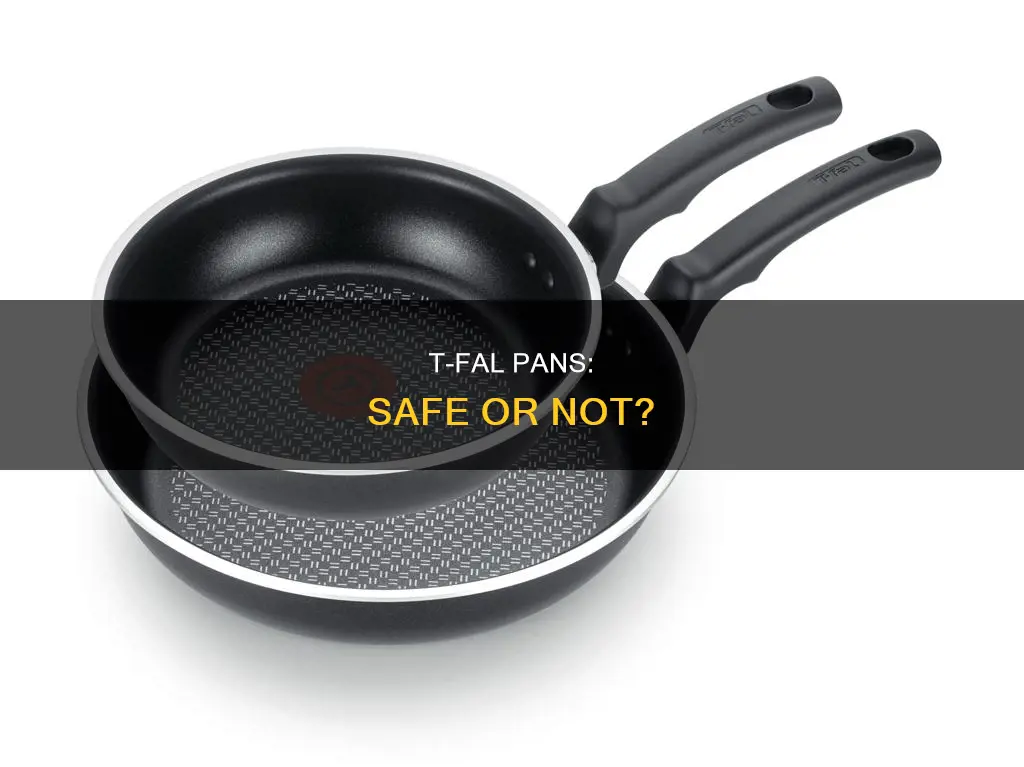 are tfal pans safe