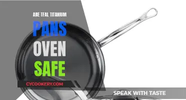 TFal Titanium: Oven-Safe?