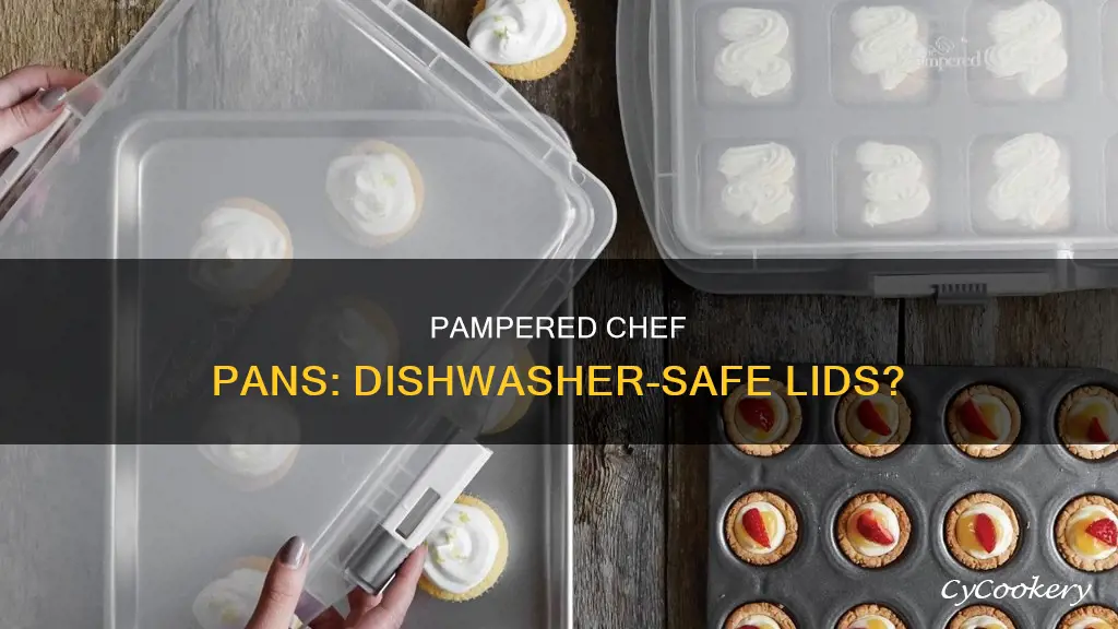 are the lids of pampered chef pans dishwasher safe