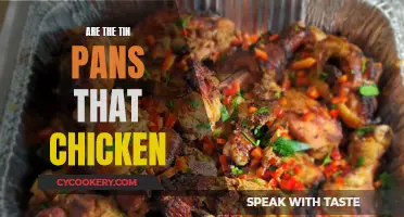 Chicken in Tin Pans: A Tasty Treat?