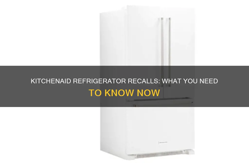 are there any recalls on kitchenaid refrigerators