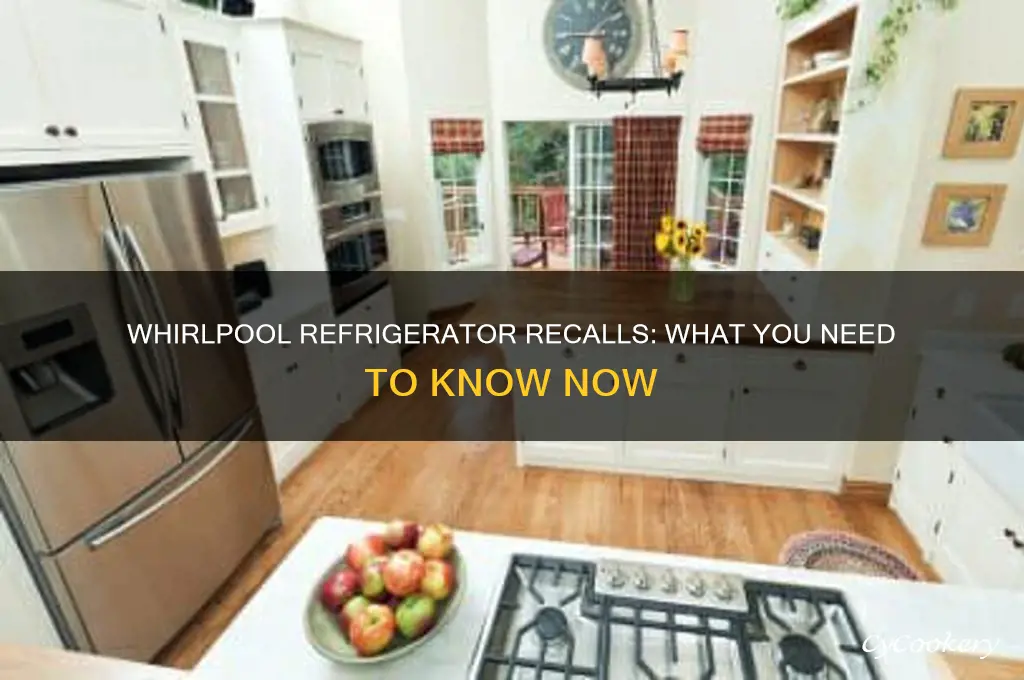 are there any recalls on whirlpool refrigerators