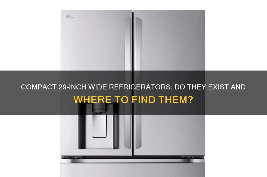 are there any refrigerators that are 29 across