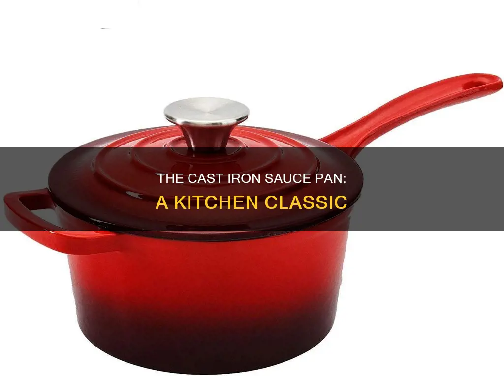 are there cast iron sauce pans