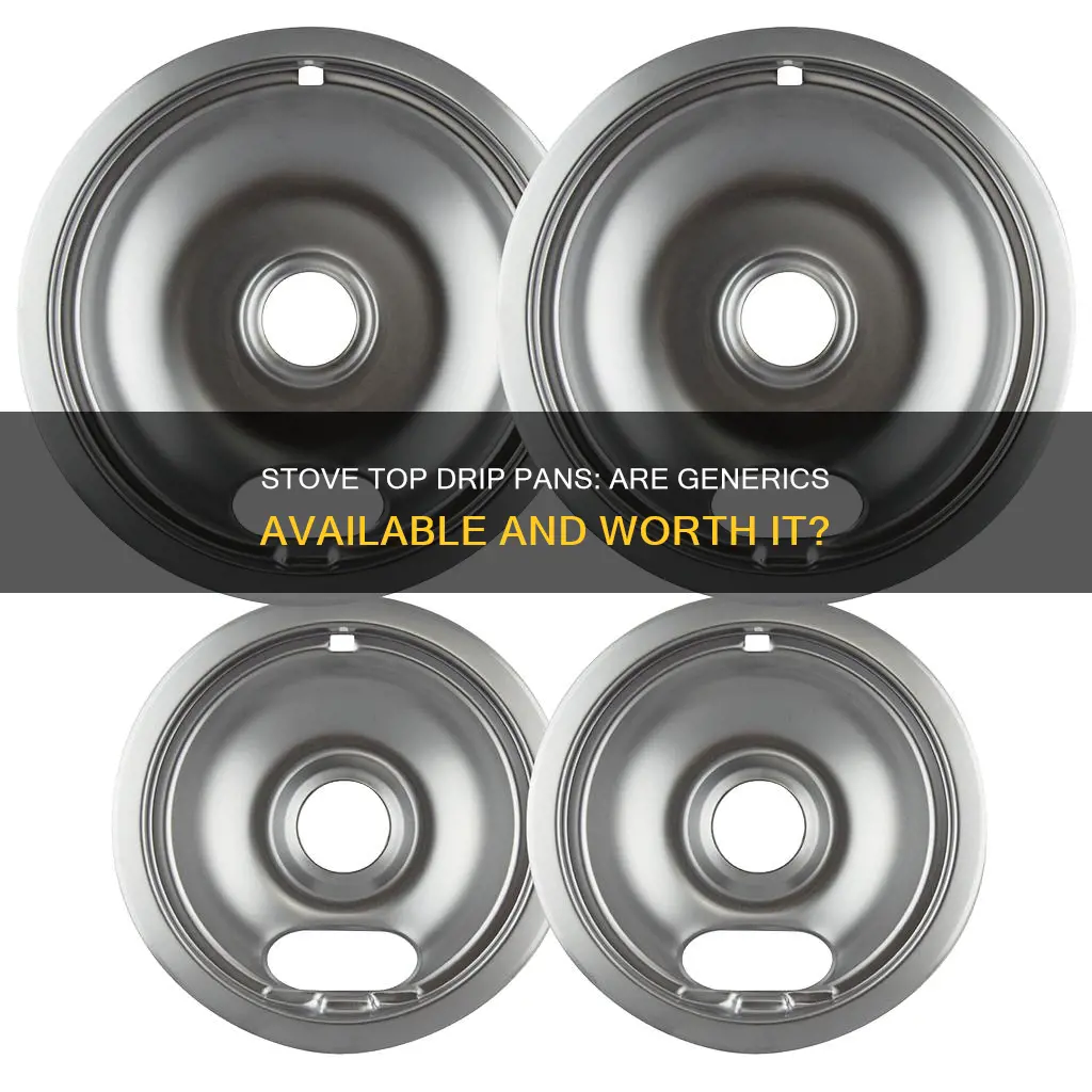 are there generic stove top drip pans