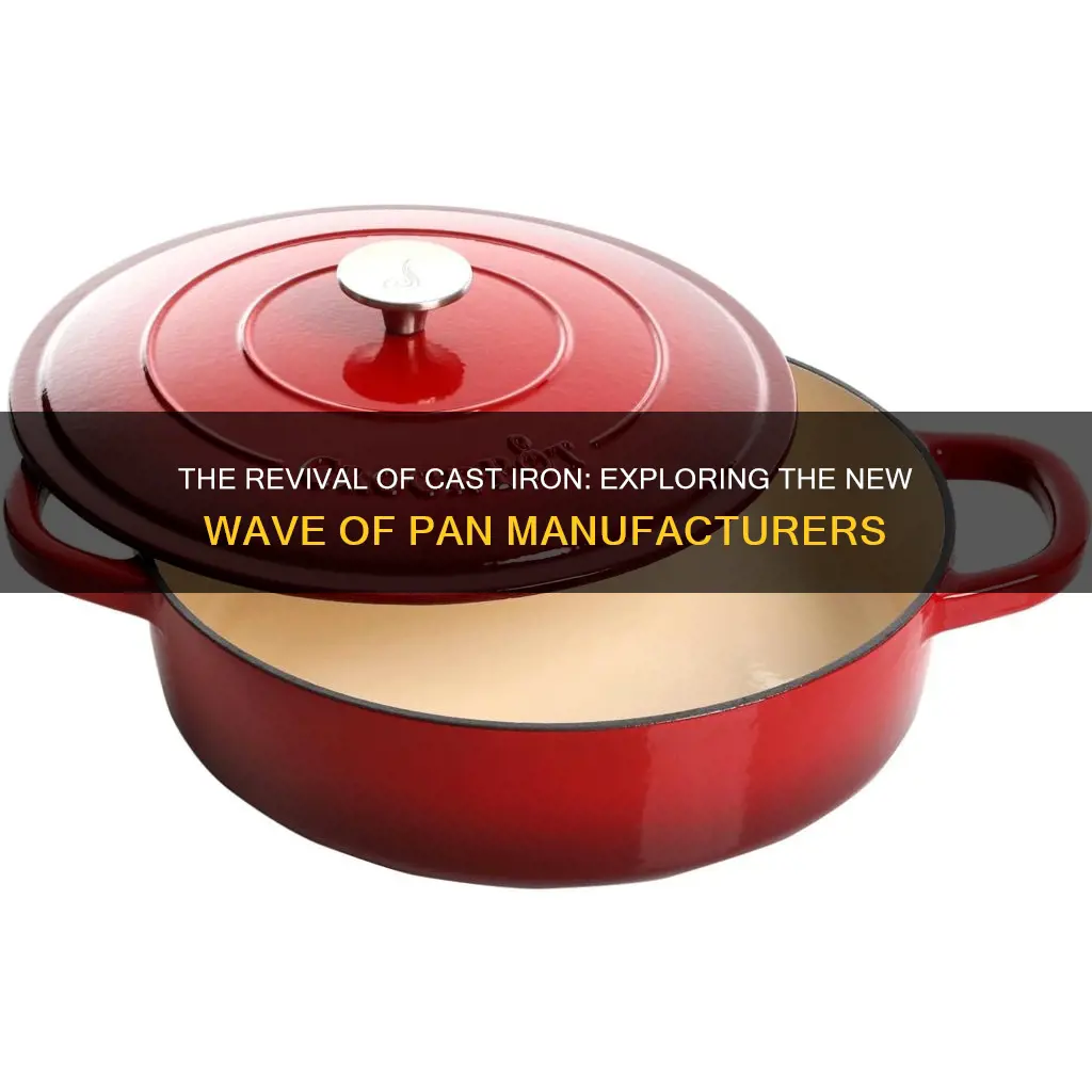 are there new cast iron pan manufacturers