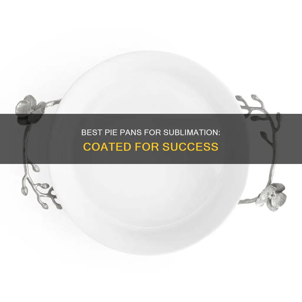 are there pie pans that are coated for sublimation