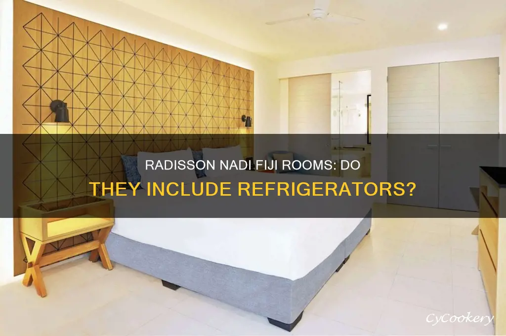 are there refrigerator in raddison in nadi fiji rooms