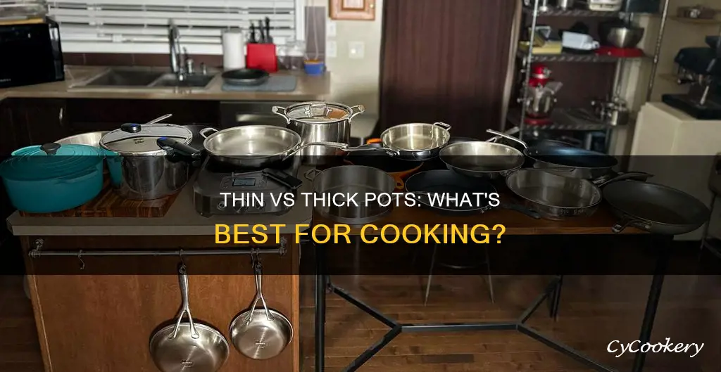 are thin pots better than thick pots for cooking