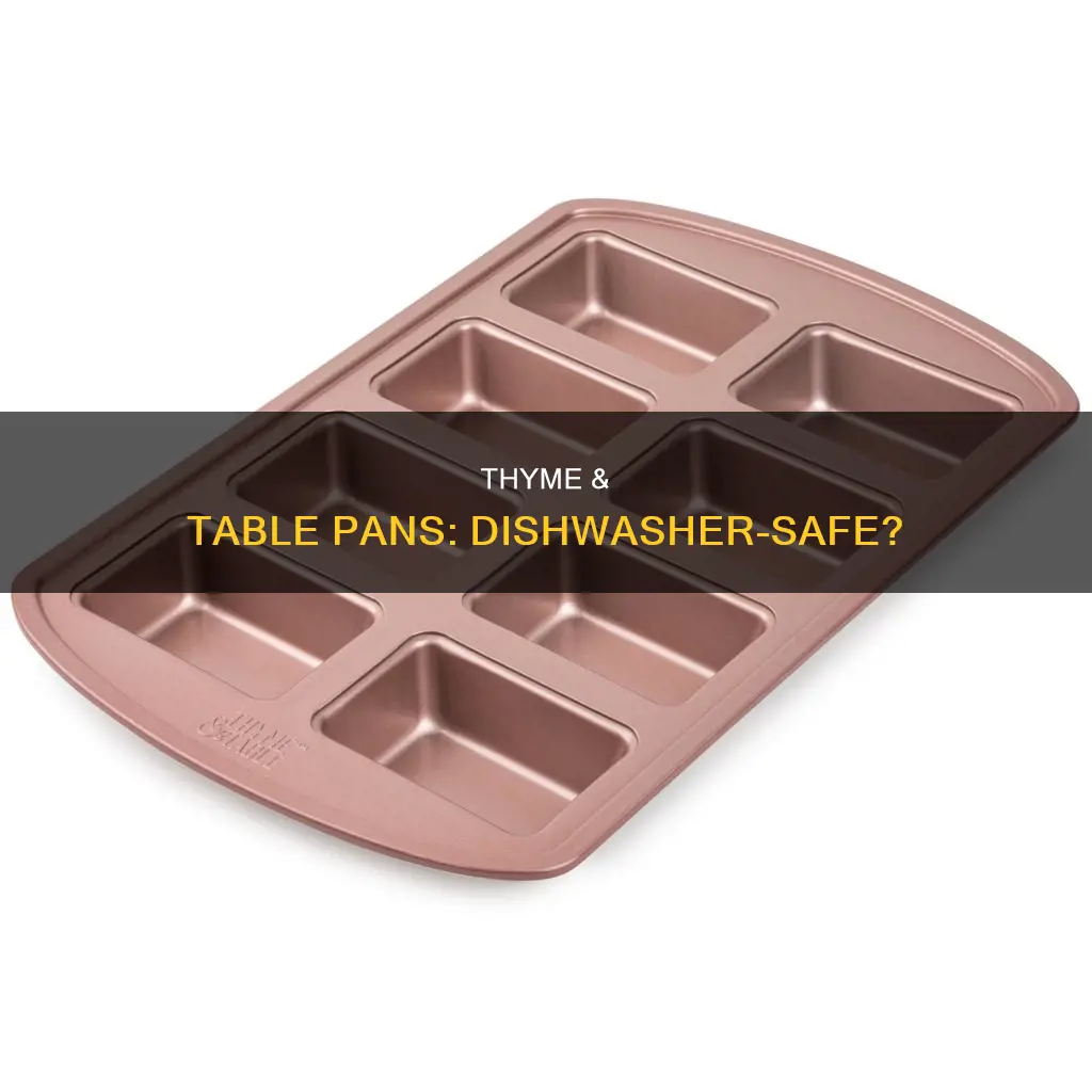 are thyme and table pans dishwasher safe