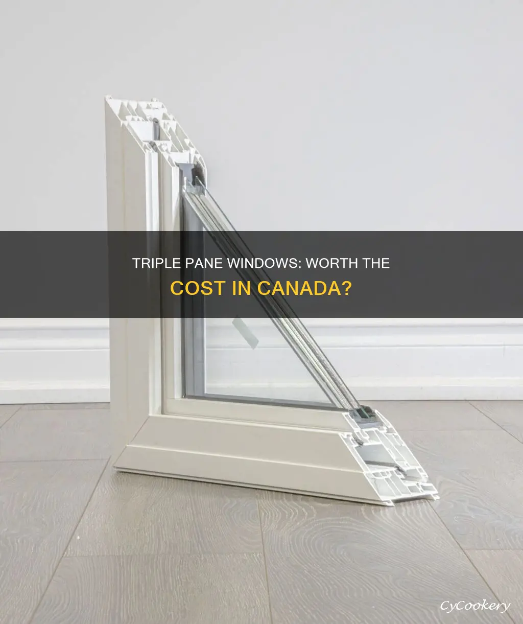 are triple pane windows worth it in canada