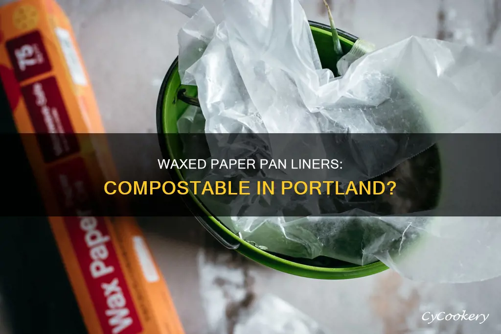 are waxed paper pan liners compostable portland