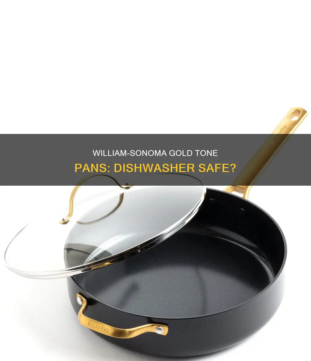 are william sonoma gold tone pans dishwasher safe