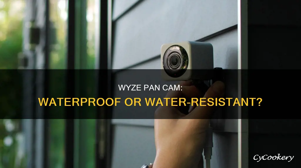 are wyze pan can waterproof