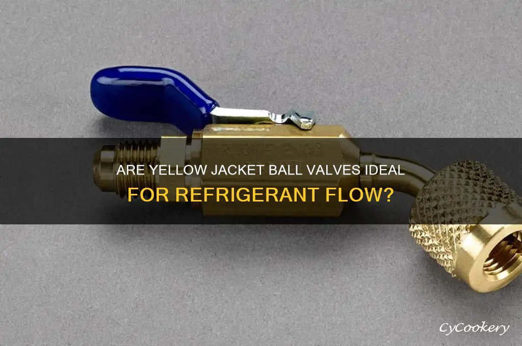 are yellow jacket ball valves made for refrigerant flow