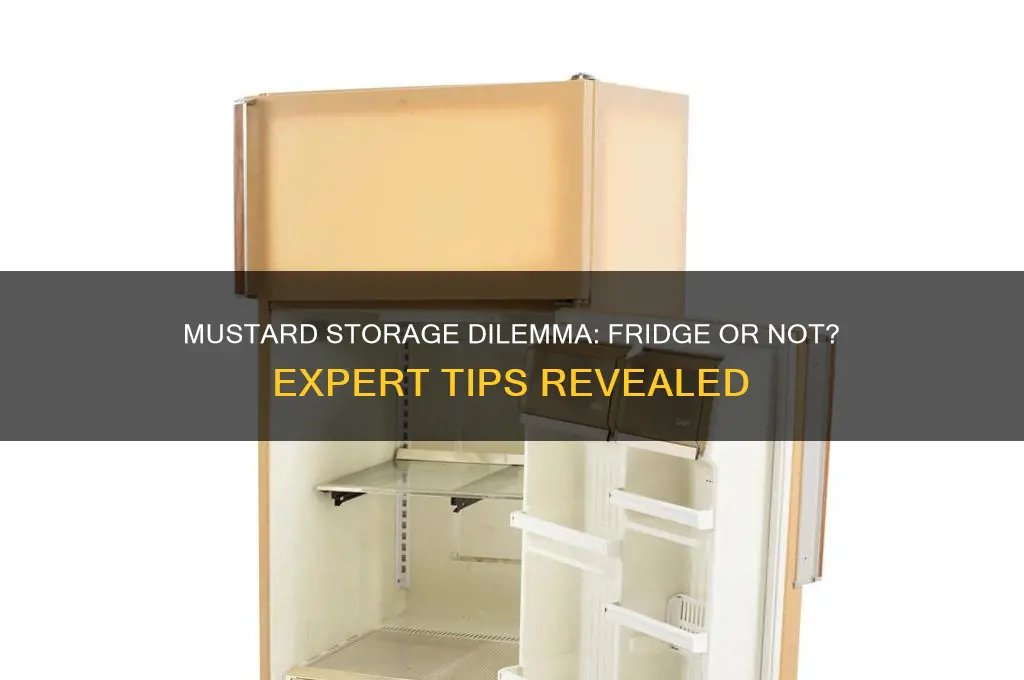 are you supposed to put mustard in the refrigerator