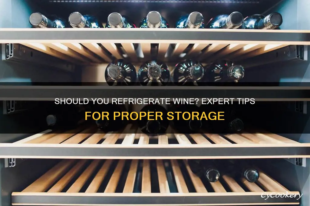 are you supposed to put wine in the refrigerator